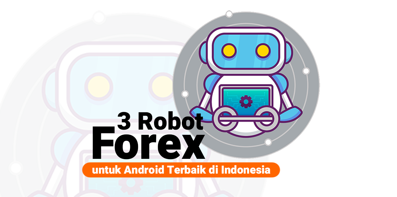 Cara Nak Menggunakan Robot Forex Di Android