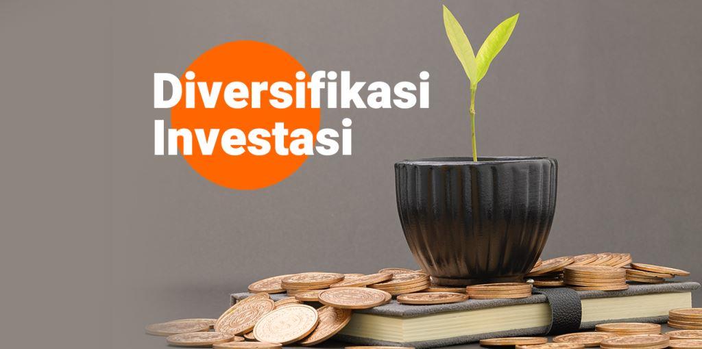 Diversifikasi Investasi: Pengertian, Tujuan hingga Contoh