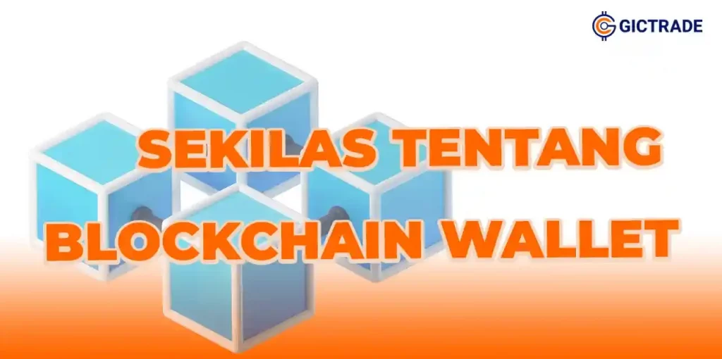 Sekilas Tentang Blockchain Wallet