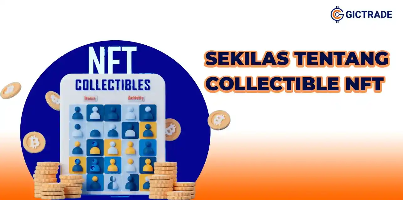 Sekilas Tentang Collectible NFT