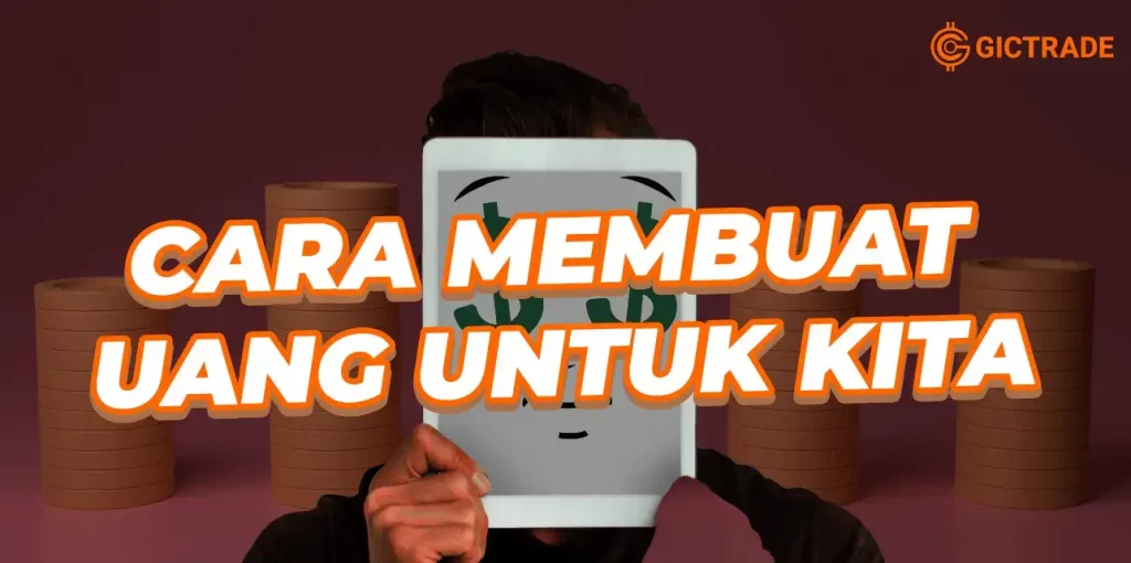 Cara Membuat Uang untuk Kita