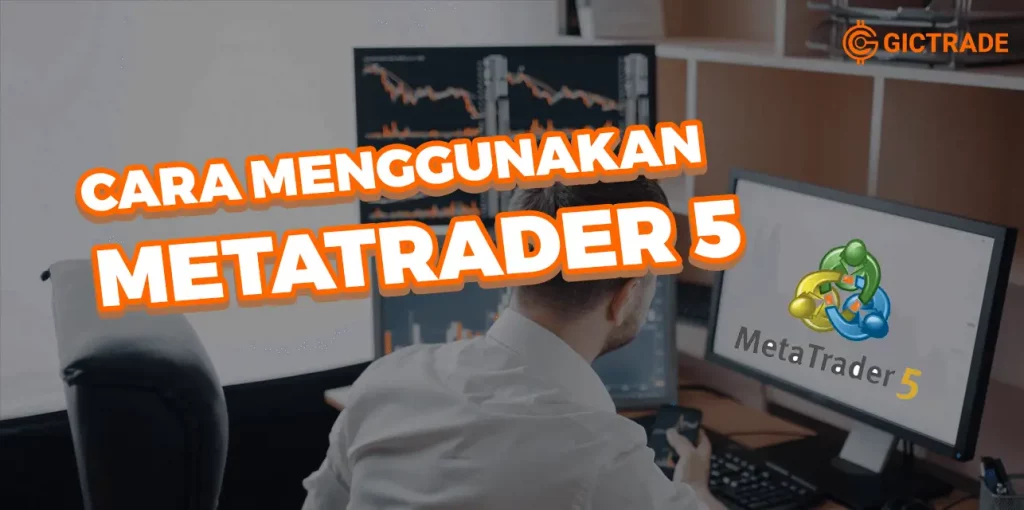 Cara-Menggunakan-MetaTrader-5