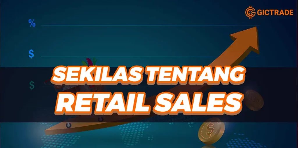 Sekilas Tentang Retail Sales