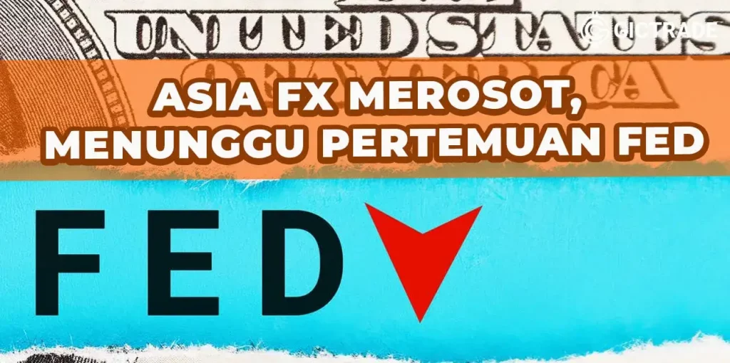 Asia FX Merosot, Menunggu Pertemuan Fed